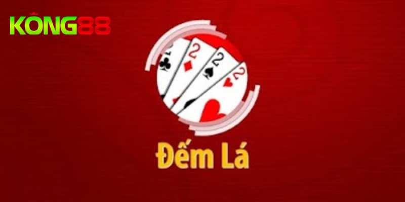 Tiến Lên Đếm Lá - Luật Chơi, Cách Tính Điểm Tại Kong88